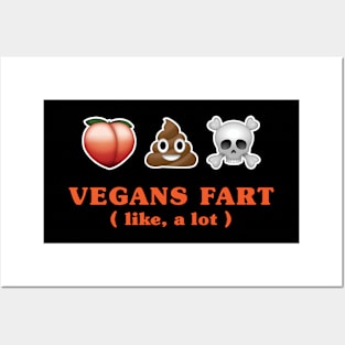 Vegans Fart - Like, a lot Posters and Art